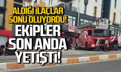 Aldığı ilaçlar sonu oluyordu! Ekipler son anda yetişti!