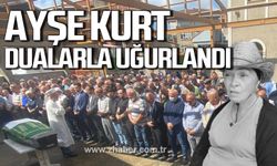 Ayşe Kurt dualarla uğurlandı!