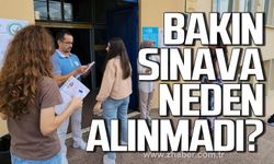 Zonguldak'ta aday sınava bakın neden alınmadı?