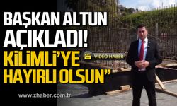 Başkan Kamil Altun açıkladı! Kilimli'ye hayırlı olsun"