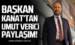 Kanat Tan'dan umut verici paylaşım!