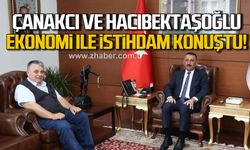 Sezai Çanakcı ve Vali Hacıbektaşoğlu şehir ekonomi ve istihdam konuştu!