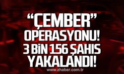 "Çember-22" operasyonu! 3 bin 126 firari yakalandı!