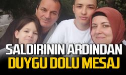 Kdz. Ereğli'de saldırıya uğrayan baba ve kızından duygu dolu mesaj!