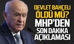 Devlet Bahçeli öldü mü? MHP'den son dakika açıklaması!