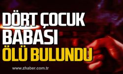 Karabük’te dört çocuk babası ölü bulundu!