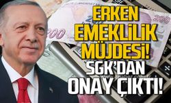 Erken emeklilik müjdesi! SGK’dan onay çıktı