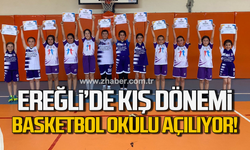 Ereğli’de Kış Dönemi Basketbol Okulu açılıyor!