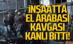 İnşaatta el arabası kavgası kanlı bitti!