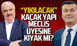 Meclis üyesine kıyak mı? Kaçak yapı ne olacak?