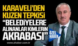 Necdet Karaveli’den kuzen tepkisi; “Belediyelere alınanlar kimlerin akrabası”