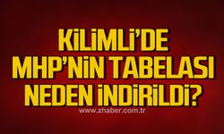 Kilimli’de MHP’nin tabelası neden indirildi?