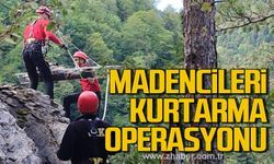 Kastamonu'da mahsur kalan madencileri kurtarma operasyonu!