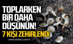 Kastamonu’da 7 kişi mantardan zehirlendi!