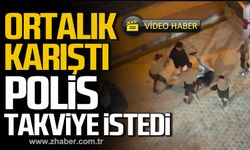 İncivez'de ortalık karıştı! Polis takviye istedi!