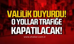 Zonguldak Valiliği duyurdu! O yollar trafiğe kapatılacak!