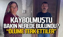 Kaybolmuştu! "Ölüme terk ettiler"