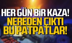 Her gün bir kaza! Nereden çıktı bu patpatlar!