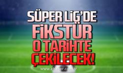 Süper Lig'de fikstür o tarihte çekilecek!