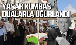 Yaşar Kumbas dualarla uğurlandı!