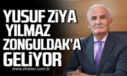 Yusuf Ziya Yılmaz Zonguldak'a geliyor!