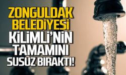 Zonguldak Belediyesi Kilimli'nin tamamını susuz bıraktı!