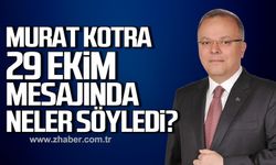 Murat Kotra 29 Ekim Cumhuriyet Bayramı mesajında neler söyledi?