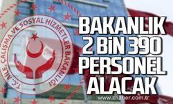 Aile ve Sosyal Hizmetler Bakanlığı 2 bin 390 sözleşmeli personel alacak!