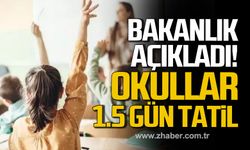 Milli Eğitim Bakanlığı açıkladı! Okullar 1,5 gün tatil!