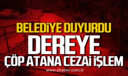 Kilimli Belediyesi duyurdu! "Dereye çöp atanlara cezai işlem uygulanacak"