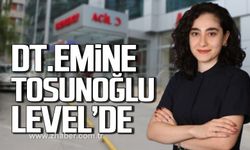 Dt. Emine Tosunoğlu Level'de!