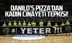 Danilo’s Pizza kadın cinayetlerine dikkat çekti!