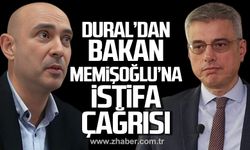 Dural'dan Bakan Memişoğlu'na istifa çağrısı!