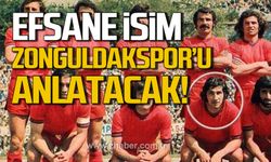 Efsane, Zonguldakspor'u anlatacak!