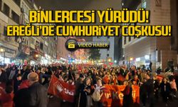 Ereğli'de binlerce vatandaş Cumhuriyet için yürüdü!