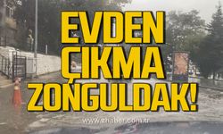 Evden çıkma Zonguldak!