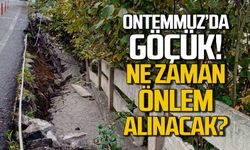 Ontemmuz'da göçük! Ne zaman önlem alınacak?