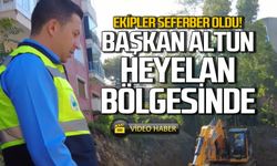 Kamil Altun heyelan bölgesinde! Ekipler seferber oldu!