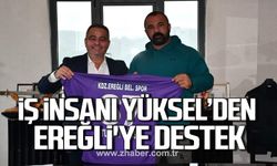 İş insanı Tuncay Yüksel Kdz.Ereğli Belediyespor'a destek oldu!