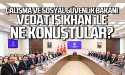 Amelebirliği Yönetimi Bakan Vedat Işıkhan ile ne konuştu?