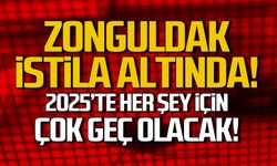 Zonguldak istila altında! 2025'te her şey için geç kalacağız!