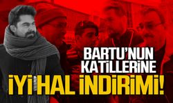 Bartu Can'ın katillerine 'iyi hal' indirimi!