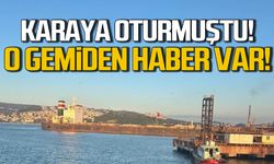 Karaya oturan yük gemisinden haber var!