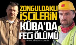 Zonguldaklı işçilerin Küba'da feci ölümü