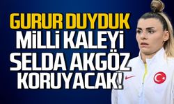 Milli takım kalesini Selda Akgöz koruyacak!