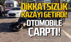 Motosiklet otomobile çarptı, 1 kişi yaralı