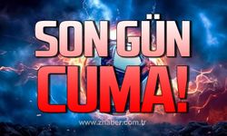 Cuma son gün!