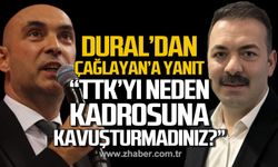 Dural'dan Çağlayan'a yanıt! "TTK'yı neden kadrosuna kavuşturmadınız?"