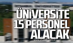 İstanbul Üniversitesi Cerrahpaşa 15 sözleşmeli personel alacak!