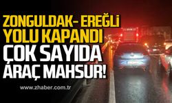 Zonguldak Ereğli yolu kapandı! Çok sayıda araç mahsur!